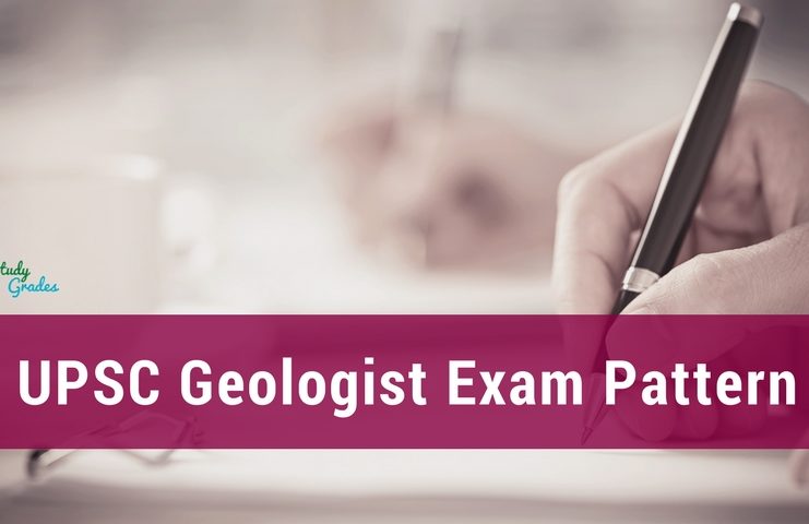 UPSC Geologist Exam Pattern 2019