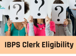 IBPS Clerk Eligibility Criteria 2022