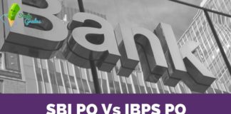 Which is better SBI PO or IBPS PO 2018