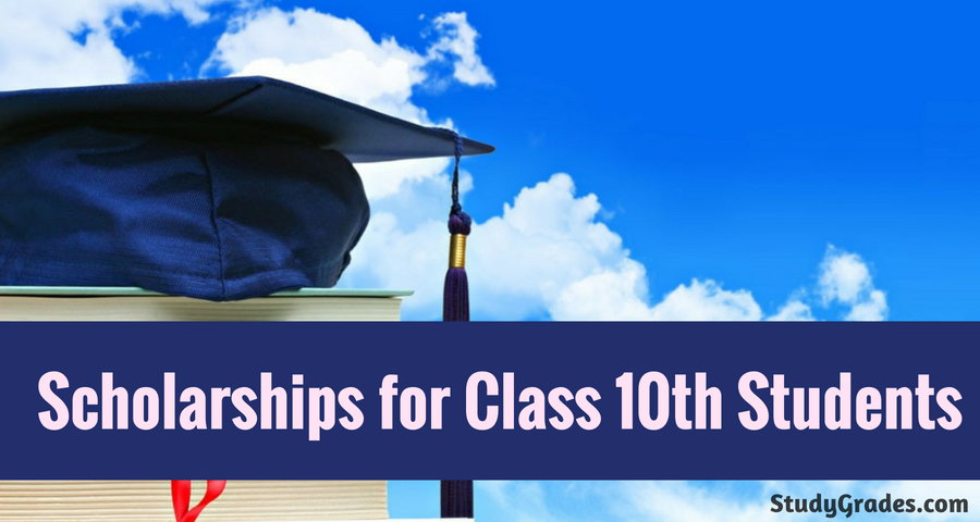 Scholarships for Class 10th Students 2018- Check details here