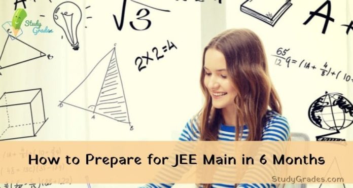 How to prepare for jee main 2025 in 6 months