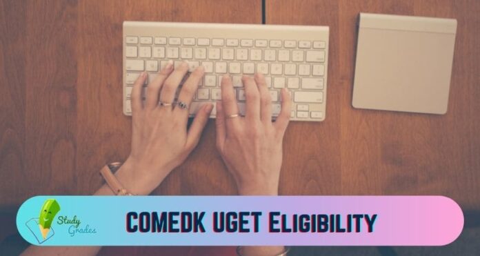 COMEDK UGET eligibility criteria 2025