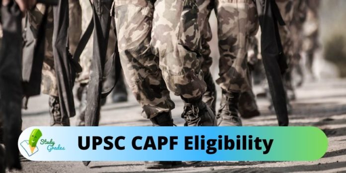UPSC CAPF eligibility 2022