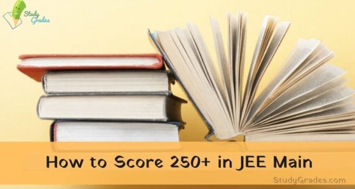 How to Score 250+ in JEE Main 2025