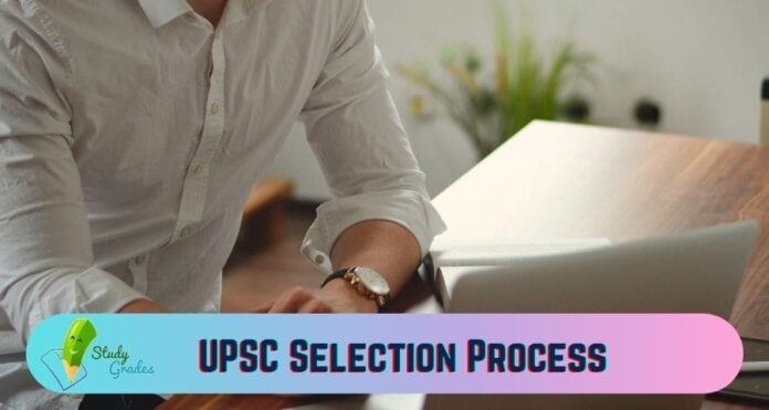 UPSC IAS Selection Process 2022