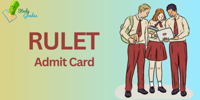 RULET Admit Card 2024